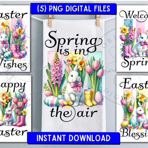 May include: Five digital printable images featuring bunnies, flowers, and Easter and spring-themed text. The images include "Easter Wishes", "Happy Easter", "Spring is in the air", "Welcome Spring", and "Easter Blessings".