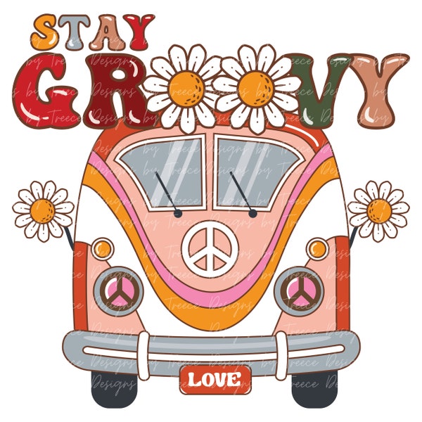 Stay Groovy Van PNG, Retro Floral Design, Hippie Bus Use for t-shirts, mugs, apparel, tote bags Instant Download