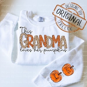 This Grandma Loves her Pumpkin(s),Autumn Fall Bundle (3) PNG Digital Downloads,TShirt Autumn, PNG Sublimation