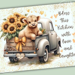 May include: A charming illustration features a fluffy calf in the bed of a vintage truck filled with sunflowers. The truck has a wooden bed and is adorned with a large orange bow. Text reads "Bless this Kitchen with love and laughter."
