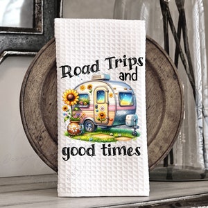 Road Trips Good Times Travel Pull Camper Camping Outdoors Design Hand Towel Apron Sublimation PNG Graphic Designs - Instant Digital Download