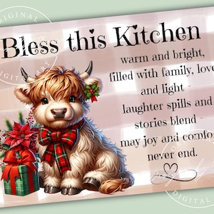 May include: A decorative sign with a watercolor illustration of a Highland cow wearing a plaid bow and a sprig of holly. The sign reads "Bless this Kitchen" with a poem about family, love, and laughter.