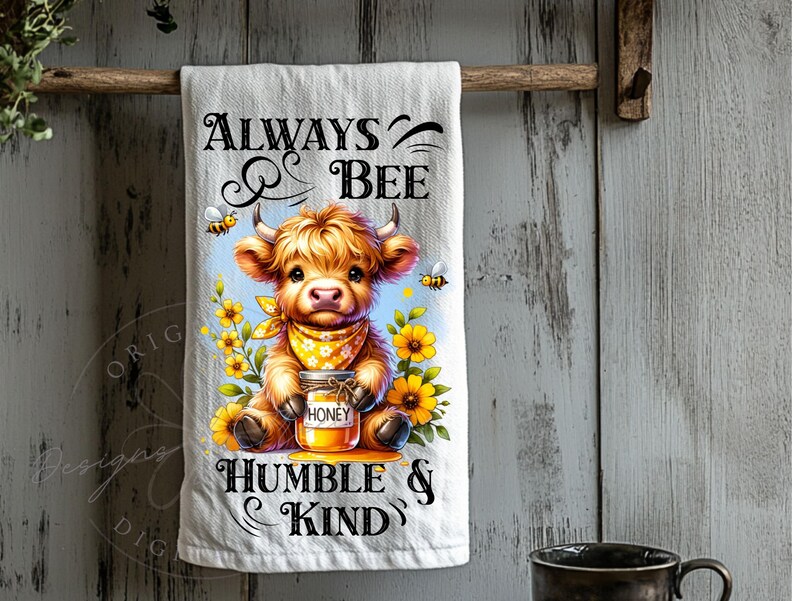 Bee Humble and Kind Highland Cow Kitchen Towel PNG Farmhouse Bee Design ...