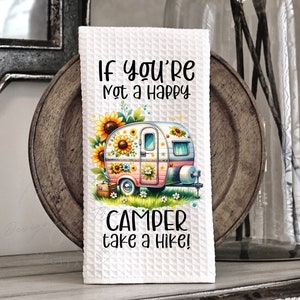 If you&#39;re not a happy camper take a hike - Kitchen Hand Towel Apron Sublimation - PNG Graphic Designs - Instant Digital Download