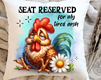 Funny Sassy Rooster Pillow PNG Sublimation Graphic Design Instant Digital Download, Seat Reserved