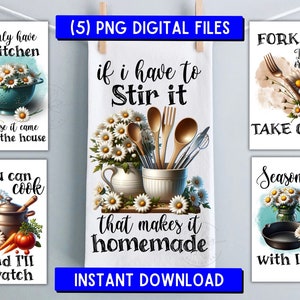 Può includere: Cinque disegni di asciugamani da cucina stampabili con sfondi bianchi e accenti floreali ad acquerello. I disegni presentano il testo: "Ho solo una cucina perché è arrivata con la casa", "Puoi cucinare e io guarderò", "Se devo mescolare, allora è fatto in casa", "Forchetta, ordiniamo da asporto", e "Condimento con amore".