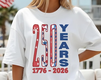 250 Years '76–2026 Comfort Colors Shirt,  Semiquincentennial Tee, Patriotic Fourth of July T-Shirt, America 250th Birthday