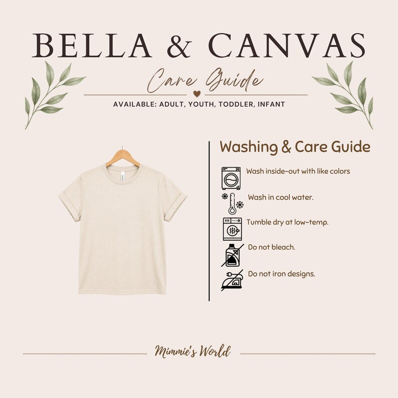 May include: A beige t-shirt on a wooden hanger with a Bella & Canvas Care Guide. The text reads: Washing & Care Guide, wash inside-out with like colors, wash in cool water, tumble dry at low-temp, do not bleach, and do not iron designs.