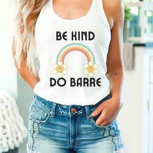 Barre Tank, Be Kind Do Barre, Barre Clothing, Pure Shirt, Fitness Apparel, Raise the Barre, Be Kind, Barre Tank Top, Barre Shirt