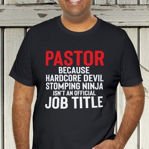 Pastor Appreciation Gift, Gift for Pastor, Funny Pastor Shirt, Gift for Minister, T-shirt for Preacher