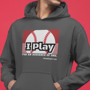 Baseball Audience of One Hoodie, Bible Verse Sweatshirt, Jesus Shirt, Gift for Baseball Player, Sweatshirt for Christian Athlete Ballplayer