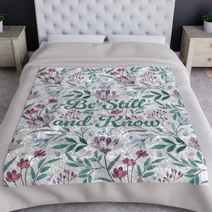 Floral Crushed Velvet Throw Blanket, Be Still and Know Christian Blanket, Warm and Cozy Throw for Couch, Christmas Gift for Mom