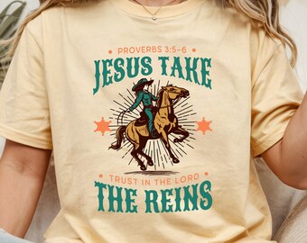 Christian Rodeo Cowgirl T-shirt, Western Comfort Colors Horse Rider Tee, Jesus Take the Reins Proverbs 3 Bible Verse Gift for Her
