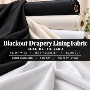 Puede incluir: Tela de forro opaco para cortinas en rollos de color negro, crema y blanco. El texto dice: Blackout Drapery Lining Fabric, SOLD BY THE YARD, 55/56" WIDE, 100% POLYESTER, BLACKOUT, LIGHT BLOCKING, PRIVACY, DRAPERY LINING. La tela tiene una textura lisa.