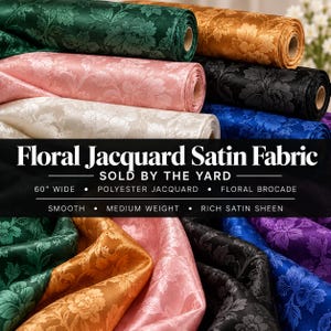 Könnte beinhalten: Mehrere Rollen und drapierte Längen aus floralem Jacquard-Satinstoff in Grün, Gold, Rosa, Weiß, Schwarz, Blau und Violett. Der Text auf dem Bild lautet: Floral Jacquard Satin Fabric, SOLD BY THE YARD, 60" WIDE, POLYESTER JACQUARD, FLORAL BROCADE, SMOOTH, MEDIUM WEIGHT, RICH SATIN SHEEN.