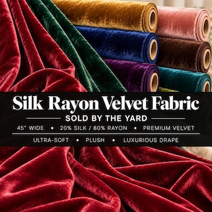May include: A collection of silk rayon velvet fabric rolls in various colors including red, green, gold, blue, purple, pink, and brown. The text reads Silk Rayon Velvet Fabric, Sold by the Yard, 45 inches wide, 20 percent silk, 80 percent rayon.