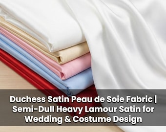 Tela Duchess Satin Peau de Soie / Satén Lamour pesado semi-opaco para boda y diseño de vestuario