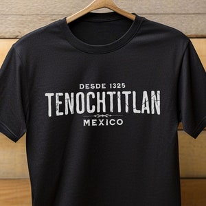 Tenochtitlan, Aztec, Maya, Mexico, Mexican T-Shirts, Mexican Gifts, Mexican Pride, Latino, Hispanic, Native, Chicano, Mexican-American.