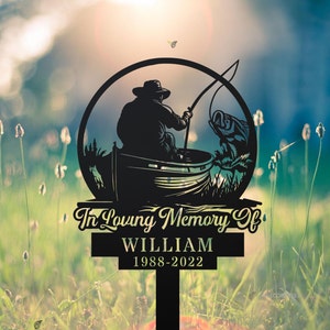 Personalized Fisherman Memorial Stake Metal,Fisher Memorial Gift, Custom Fishing Memorial, Dad Loss Sympathy Sign, Grave Marker,Fisher Gift