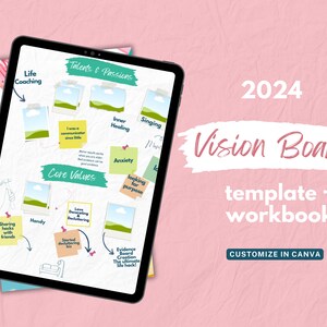 May include: A digital vision board template and workbook for 2024. The template is on a tablet screen and features a pink background with the text "2024 Vision Board template + workbook" and "CUSTOMIZE IN CANVA". The template includes sections for core values, talents and passions, and life coaching.