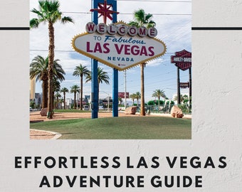 Effortless Las Vegas Adventure Guide