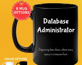 Database Admin Mug: Ceramic Coffee Mug Gift