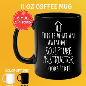 Unique Sculpture Instructor Mug - Personalized Gift for Artist Teacher