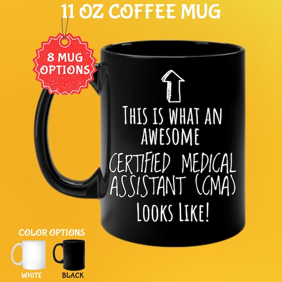 Funny Medical Assistant Mug: CMA Coffee Cup Gift