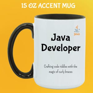 May include: White 444 ml accent mug with a black handle and rim. The mug features the text "Java Developer" and "Crafting code riddles with the magic of curly braces". A small Java logo is also present.