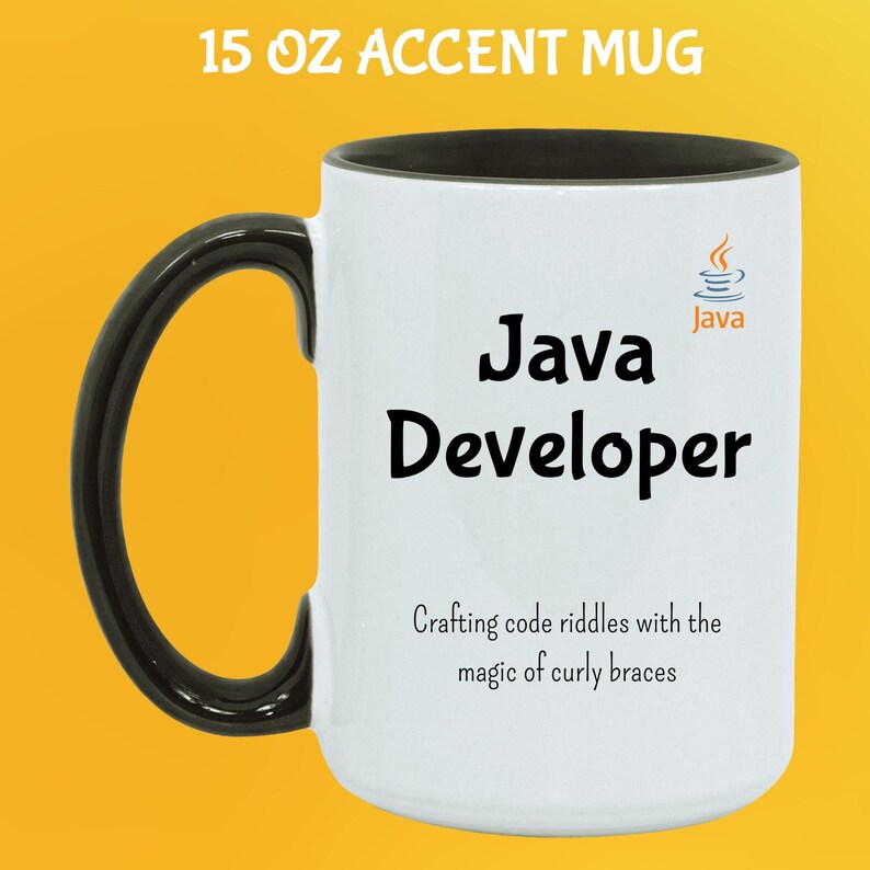 May include: White 444 ml accent mug with a black handle and rim. The mug features the text "Java Developer" and "Crafting code riddles with the magic of curly braces". A small Java logo is also present.