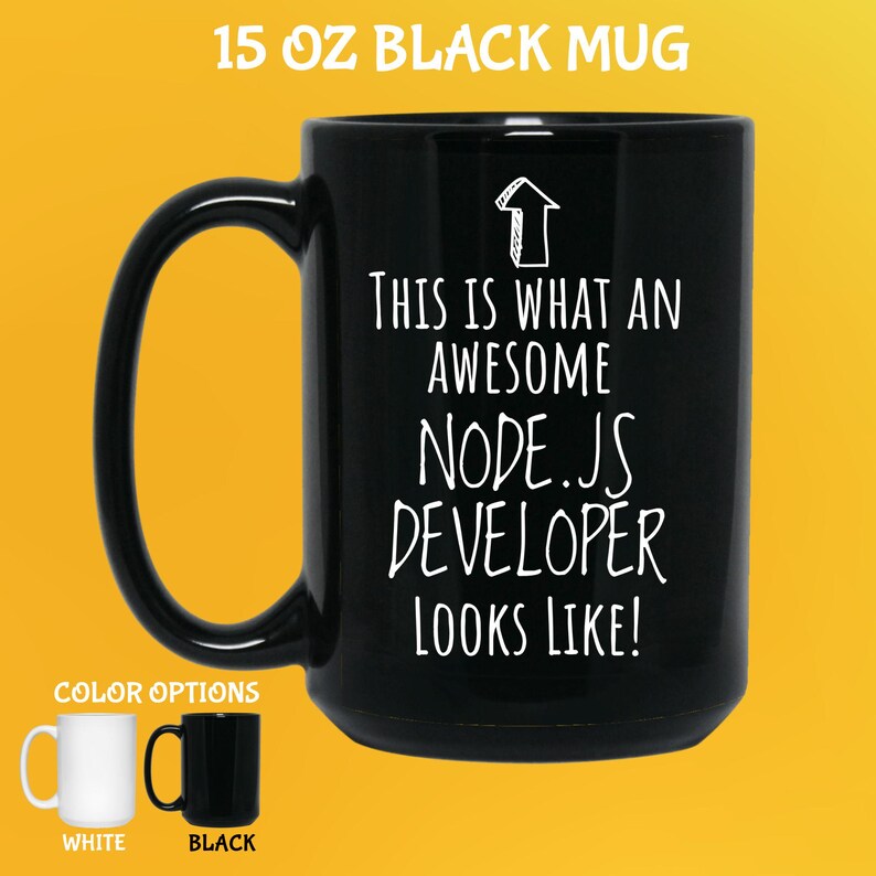 K&ouml;nnte beinhalten: Schwarze 444 ml Tasse mit dem wei&szlig;en Text "THIS IS WHAT AN AWESOME NODE.JS DEVELOPER LOOKS LIKE!". Die Tasse hat einen gro&szlig;en Henkel und wird mit wei&szlig;en und schwarzen Farboptionen gezeigt.