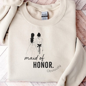 Wedding Sweater, Maid of Honor Obviously, Bridal Gifts, Bridesmaid Gift, Maid of Honor Sweatshirt, Bridesmaid proposal,MOH,bridesmaid hoodie