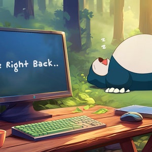 May include: A computer monitor with the text "Be Right Back..." displayed on the screen. A green keyboard, a mouse, a red and white Pokeball, and a blue mug are on a wooden table. A blue and white Pokemon character is sleeping on the ground in front of the table.