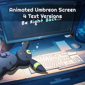 以下が含まれることがあります： Umbreonのキャラクター、コンピューターモニター、キーボード、その他のデスクアイテムを備えたアニメーションデスクトップシーン。画面のテキストは「Animated Umbreon Screen, 4 Text Versions, Be Right Back...」と表示されています。シーンはデスクランプで照らされています。