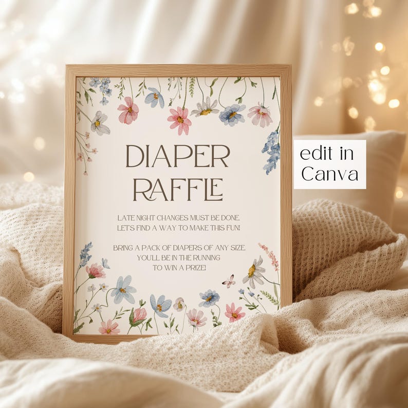 May include: A printable sign with a floral design in shades of pink and blue. The sign says "Diaper Raffle" and includes the text "Late night changes must be done. Let's find a way to make this fun! Bring a pack of diapers of any size. You'll be in the running to win a prize." The sign also includes the text "edit in Canva".