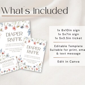 May include: Printable diaper raffle sign template with floral design. Includes three sizes: 8x10 inches, 5x7 inches, and 5x3.5 inches. Editable in Canva.