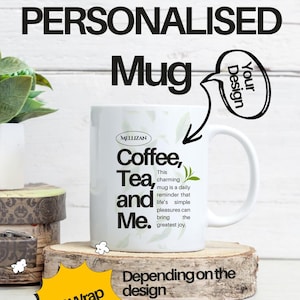 May include: A white ceramic mug featuring the black text Coffee, Tea, and Me, along with a small green leaf graphic and additional printed text. The mug includes a handle on the right side and a subtle, light green leaf pattern printed on the surface.