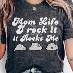 Mom Life Rock T-Shirt: Funny Mother&#39;s Day Tee