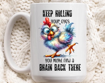 Sarcastic Chicken Mug, Funny Sassy Quote, Humor Gift