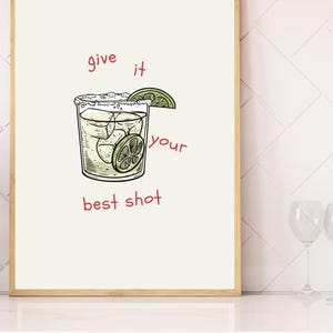 Give It Your Best Shot Printable Wall Art – Funny Motivational Alcohol Quote – Margarita Bar Decor – Digital Kitchen Poster