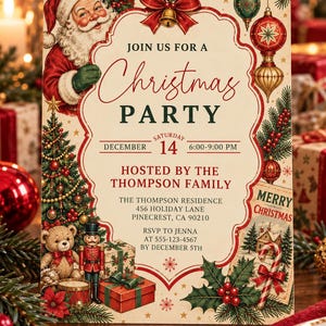 May include: A Christmas party invitation card featuring Santa Claus, a decorated tree, a teddy bear, a nutcracker, and ornaments. The text reads: JOIN US FOR A Christmas PARTY, SATURDAY DECEMBER 14 6:00-9:00 PM, HOSTED BY THE THOMPSON FAMILY.