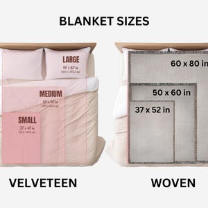 May include: Diagram showing blanket sizes for Velveteen and Woven blankets. Velveteen blankets are shown in small (30 x 40 in), medium (50 x 60 in), and large (60 x 80 in) sizes. Woven blankets are shown in 37 x 52 in, 50 x 60 in, and 60 x 80 in sizes.