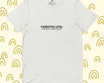 Parent Tee Mom T-Shirt Dad T-Shirt "Expert Amateur" Unisex Graphic Tee New Parents, Gift for Parent, Gift for Mom, Gift for Dad, Gift Ideas