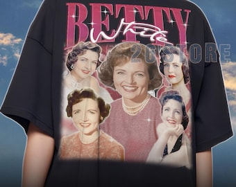 BETTY WHITE Shirt, Betty White Tshirt, Betty White Sweatshirt, Betty White Merch, Betty White Lover Shirt