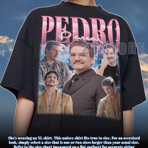 PEDRO PASCAL Shirt, Pedro Pascal Tshirt, Pedro Pascal Sweatshirt, Pedro Pascal Merch, Pedro Pascal Lover Shirt
