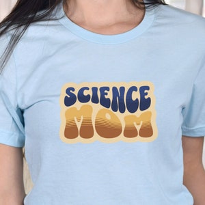 Science mom gift, Science teacher shirt for him or her, Scientist lover Gift, Chemistry tshirt, Biologist shirt, End of school year gift