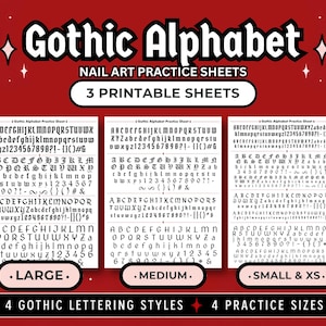 May include: Three printable nail art practice sheets featuring Gothic alphabet lettering styles in large, medium, small, and extra-small sizes. The text reads Gothic Alphabet Nail Art Practice Sheets, 3 Printable Sheets, Large, Medium, Small & XS, 4 Gothic Lettering Styles, 4 Practice Sizes.
