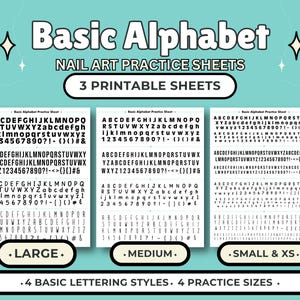 May include: Three printable nail art practice sheets featuring the text Basic Alphabet Nail Art Practice Sheets. The sheets display four distinct lettering styles in large, medium, small, and extra-small sizes, including uppercase and lowercase letters, numbers, and symbols.