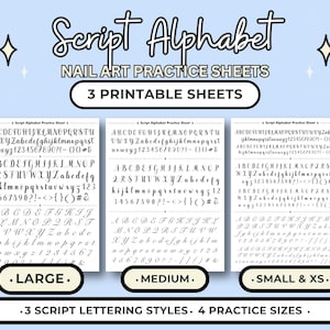 May include: Three printable nail art practice sheets featuring script alphabet lettering styles. The sheets display uppercase and lowercase letters, numbers, and symbols in large, medium, small, and extra-small sizes. Text includes Script Alphabet, Nail Art Practice Sheets, 3 Printable Sheets, Large, Medium, Small & XS, and 3 Script Lettering Styles, 4 Practice Sizes.