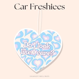 Do I Look Like I Care? Car Air Freshener | Custom Air Freshener | Scented Freshiee | Custom Car Freshener | Meme